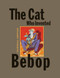 The Cat Who Invented Bebop by Marshall Arisman, 9781568461526