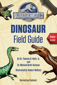 Jurassic World Dinosaur Field Guide (Jurassic World) by Dr. Thomas R. Holtz, Jr., Dr. Michael Brett-Surman, Robert Walters, 9780553536850