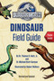 Jurassic World Dinosaur Field Guide (Jurassic World) by Dr. Thomas R. Holtz, Jr., Dr. Michael Brett-Surman, Robert Walters, 9780553536850