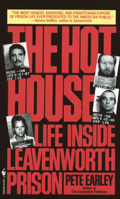 The Hot House (Life Inside Leavenworth Prison) by Pete Earley, 9780553560237