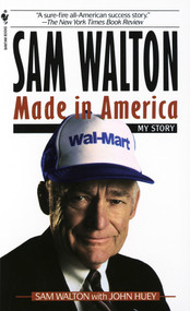 Sam Walton (Made In America) by Sam Walton, John Huey, 9780553562835
