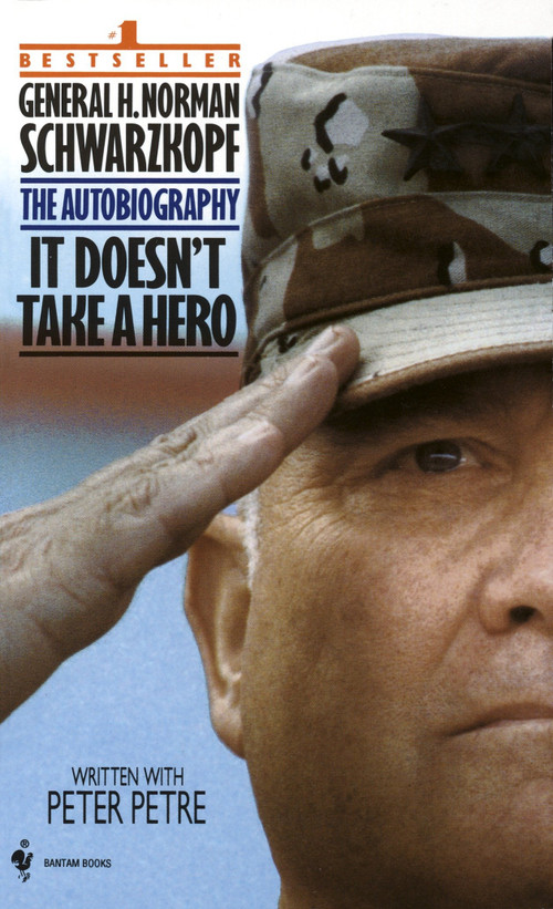 It Doesn't Take a Hero (The Autobiography of General Norman Schwarzkopf) by Norman Schwarzkopf, 9780553563382