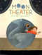 Moon Theater by Etienne Delessert, 9781568462080