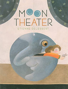 Moon Theater by Etienne Delessert, 9781568462080