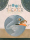 Moon Theater by Etienne Delessert, 9781568462080