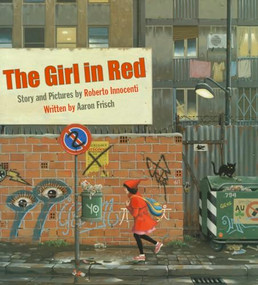 The Girl in Red by Roberto Innocenti, Aaron Frisch, 9781568462233