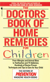 The Doctors Book of Home Remedies for Children by Prevention Magazine Editors, 9780553569858