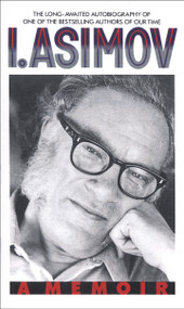 I, Asimov (A Memoir) by Isaac Asimov, 9780553569971