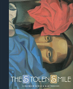 The Stolen Smile by J. Patrick Lewis, Gary Kelley, 9781568462813