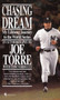 Chasing the Dream (My Lifelong Journey to the World Series) by Joe Torre, 9780553579079