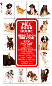 The Pill Book Guide to Medication for Your Dog and Cat by Kate Roby, Lenny Southam, 9780553579895