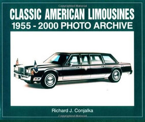 Classic American Limousines 1955-2000 Photo Archive by Richard Conjalka, 9781583880418