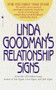 Linda Goodman's Relationship Signs (The World's Most Respected Astrological Authority Reveals Her Secrets of Creating and Interpreting Your Personalized Relationship Charts) by Linda Goodman, 9780553580150