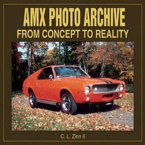 AMX Photo Archive (From Concept to Reality) by C. Zinn, 9781583880623