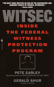 Witsec (Inside the Federal Witness Protection Program) by Pete Earley, 9780553582437