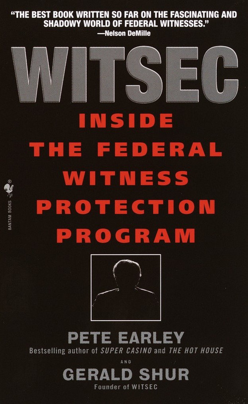 Witsec (Inside the Federal Witness Protection Program) by Pete Earley, 9780553582437