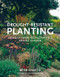 Drought-Resistant Planting (Lessons from Beth Chatto's Gravel Garden) by Beth Chatto, Steven Wooster, 9780711238114