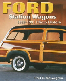 Ford Station Wagons (1929-1991 Photo History) by Paul G. McLaughlin, 9781583881033
