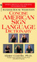 Random House Webster's Concise American Sign Language Dictionary by Elaine Costello, Ph.D., Lois Lenderman, Paul M. Setzer, Linda C. Tom, 9780553584745
