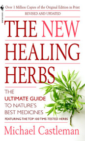 The New Healing Herbs (Revised and Updated) by Michael Castleman, 9780553585148