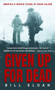 Given Up for Dead (America's Heroic Stand at Wake Island) by Bill Sloan, 9780553585674