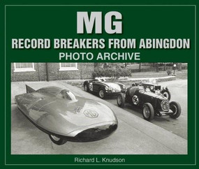 M G Record-Breakers from Abingdon Photo Archive by Richard L Knudson, 9781583881163