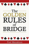 The Golden Rules Of Bridge by Paul Mendelson, 9780716023593