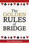 The Golden Rules Of Bridge by Paul Mendelson, 9780716023593