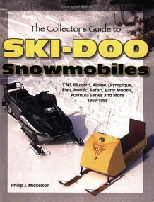 The Collector's Guide to Ski-Doo Snowmobiles by Phillip J. Mickelson, 9781583881330