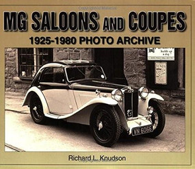 MG Saloons & Coupes 1925-1980 Photo Archive by Richard Knudson, 9781583881446