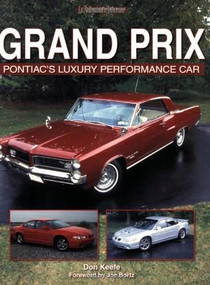 Grand Prix (Pontiac's Luxury Performance Car) by Don Keefe, 9781583881842