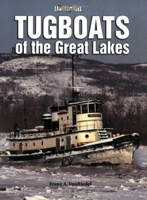 Tugboats of the Great Lakes (A Photo Gallery) by Franz Von Riedel, 9781583881927