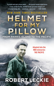 Helmet for My Pillow (From Parris Island to the Pacific) by Robert Leckie, 9780553593310