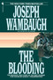 The Blooding (The Dramatic True Story of the First Murder Case Solved by Genetic "Fingerprinting") by Joseph Wambaugh, 9780553763300