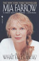 What Falls Away (A Memoir) by Mia Farrow, 9780553763348