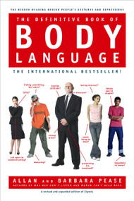 The Definitive Book of Body Language (The Hidden Meaning Behind People's Gestures and Expressions) by Barbara Pease, Allan Pease, 9780553804720