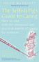 The Selfish Pig's Guide to Caring by Hugh Marriott, 9780749929862