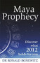 Maya Prophecy by Ronald Bonewitz, 9780749929879