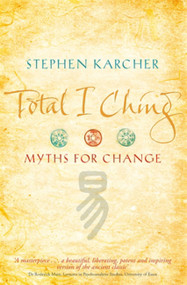 Total I Ching by Stephen Karcher, 9780749939809