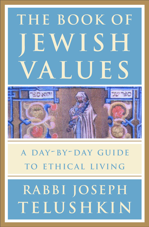 The Book of Jewish Values (A Day-by-Day Guide to Ethical Living) by Rabbi Joseph Telushkin, 9780609603307