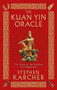 The Kuan Yin Oracle by Stephen Karcher, 9780749941338