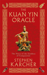The Kuan Yin Oracle by Stephen Karcher, 9780749941338