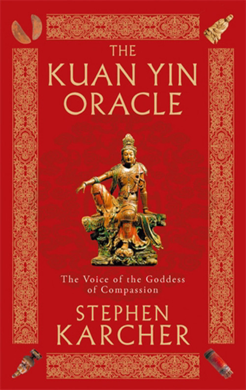 The Kuan Yin Oracle by Stephen Karcher, 9780749941338