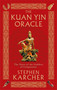 The Kuan Yin Oracle by Stephen Karcher, 9780749941338