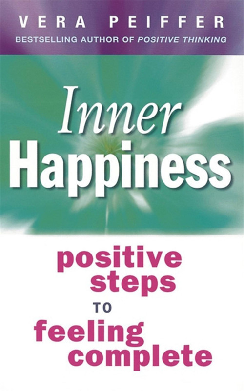Inner Happiness (Positive steps to feeling complete) by Vera Peiffer, 9780749941413