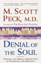Denial of the Soul (Spiritual and Medical Perspectives on Euthanasia and Mortality) by M. Scott Peck, 9780609801345