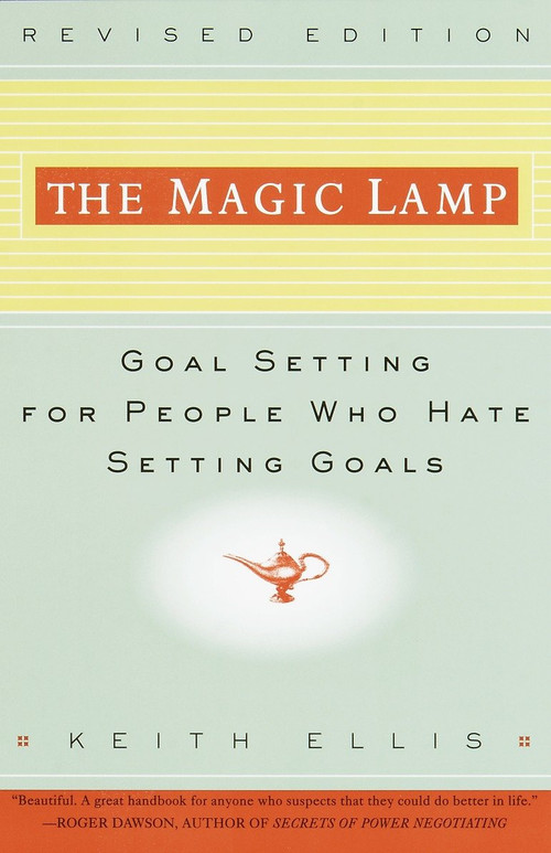 The Magic Lamp (Goal Setting for People Who Hate Setting Goals) by Keith Ellis, 9780609801666