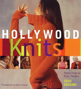 Hollywood Knits (Thirty Original Suss Designs) by Suss Cousins, 9781584792260