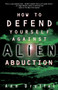 How to Defend Yourself Against Alien Abduction by Ann Druffel, 9780609802632