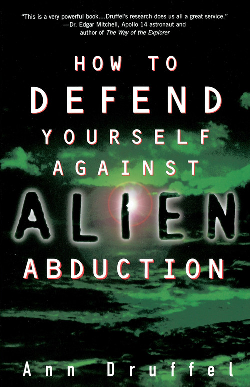 How to Defend Yourself Against Alien Abduction by Ann Druffel, 9780609802632